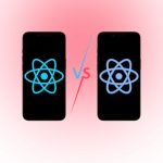 React vs React Native comparison
